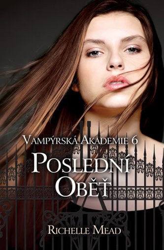Vampýrská akademie 6 Poslední oběť