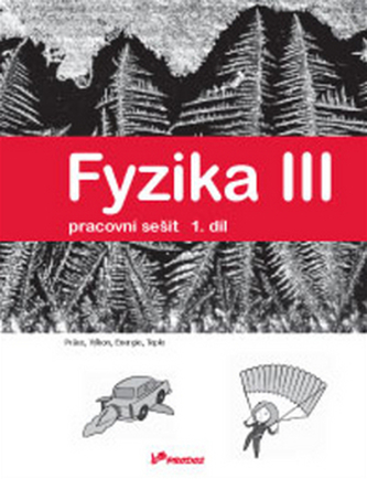 Fyzika III Pracovní sešit 1