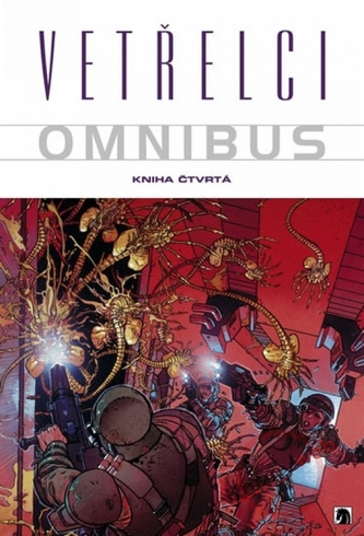Vetřelci Omnibus Kniha čtvrtá Vetřelci Omnibus Kniha čtvrtá