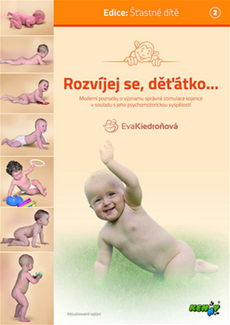 ROZVÍJEJ SE, DĚŤÁTKO... - Eva Kiedroňová