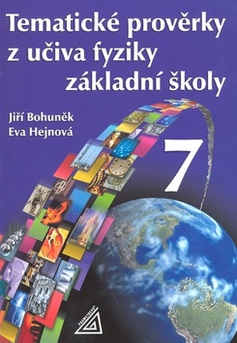 Tematické prověrky z učiva fyziky pro 7. ročník ZŠ