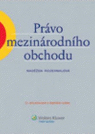 Právo mezinárodního obchodu Právo mezinárodního obchodu