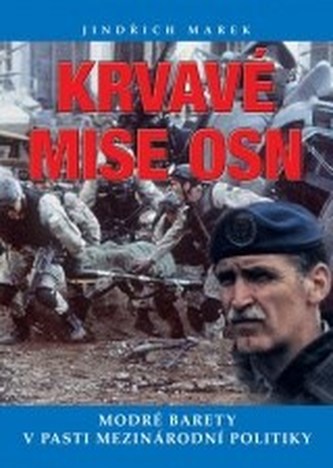 Krvavé mise OSN Modré barety v pasti mezinárodní politiky