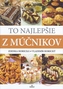 To najlepšie z múčnikov