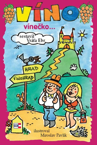 Víno vínečko...