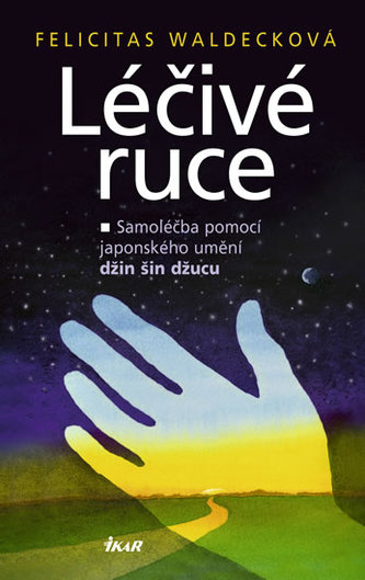 Léčivé ruce Samoléčba pomocí džin šin džucu