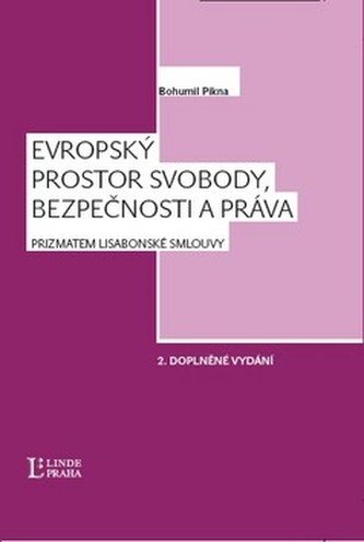 Evropský prostor svobody, bezpečnosti a práva Evropský prostor svobody, bezpečnosti a práva
