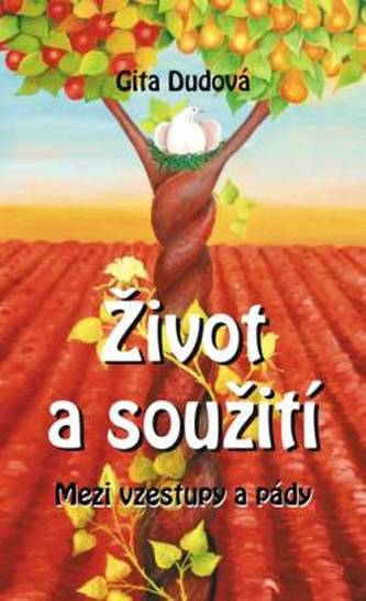 Život a soužití Život a soužití