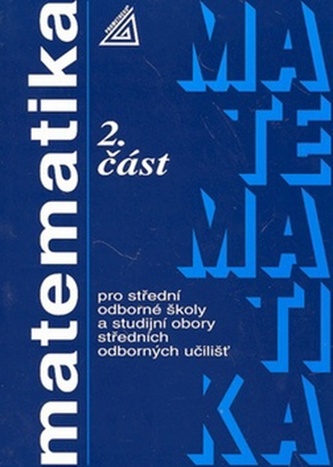 Matematika pro SOŠ a studijní obory SOU - 2.část