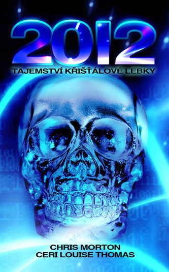 2012 Tajemství křišťálové lebky 2012 Tajemství křišťálové lebky