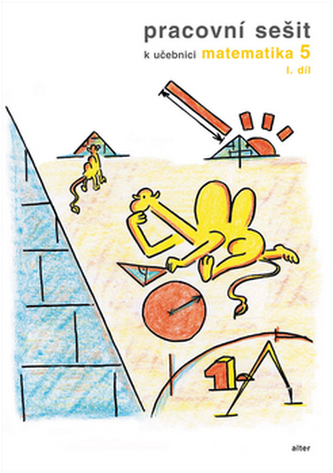 Pracovní sešit k učebnici matematika 5,  I.díl