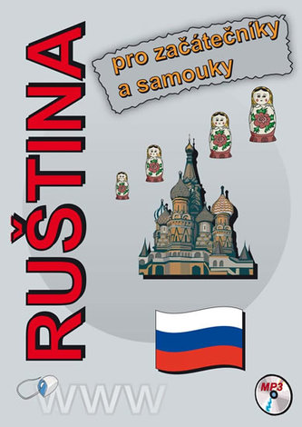 Ruština pro začátečníky a samouky + CD Ruština pro začátečníky a samouky + CD