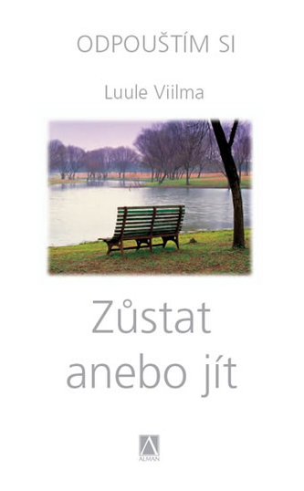 Zůstat anebo jít - Odpouštím si