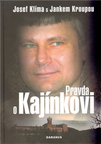 Pravda o Kajínkovi
