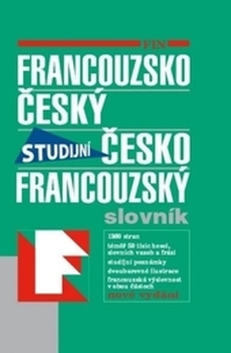 Francouzsko-český česko-francouzský studijní slovník Francouzsko-český česko-francouzský studijní slovník