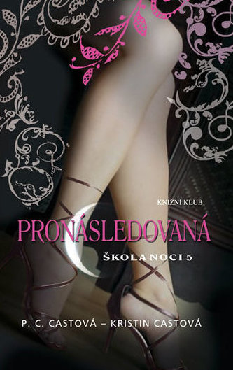 Škola noci 5: Pronásledovaná