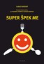 Super špek Me