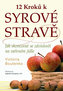12 kroků k syrové stravě