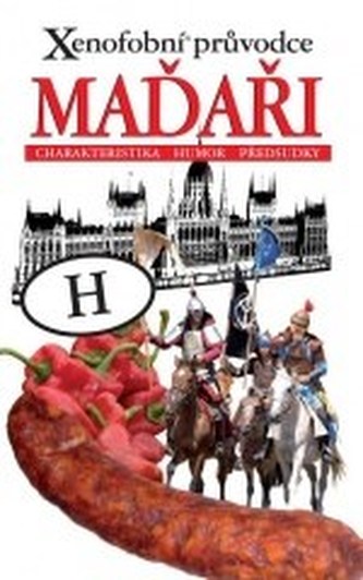 Xenofobní průvodce Maďaři