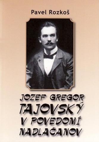 Jozef Gregor Tajovský v podvedomí Nadlačanov Jozef Gregor Tajovský v podvedomí Nadlačanov