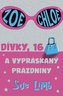Dívky, 16 a vypráskaný prázdniny