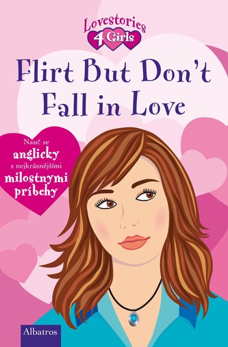 Flirt But Don't Fall in Love