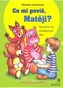 Co mi povíš, Matěji
