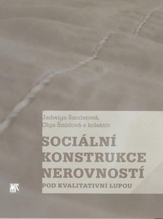 Sociální konstrukce nerovností pod kvalitativní lupou