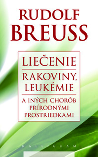 Liečenie rakoviny, leukémie a iných chorôb prírodnými prostriedkami