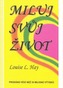 Miluj svůj život
