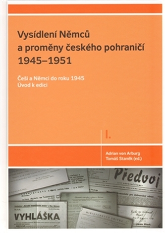 Vysídlení Němců a proměny českého pohraničí 1945–1951