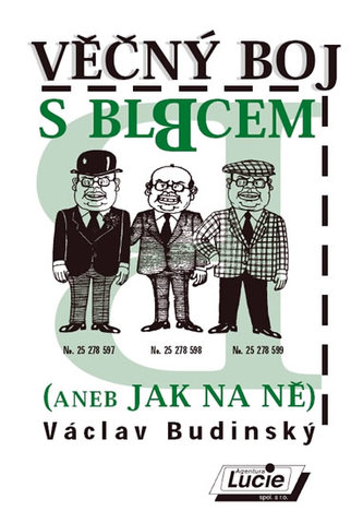 Věčný boj s blbcem (aneb Jak na ně)