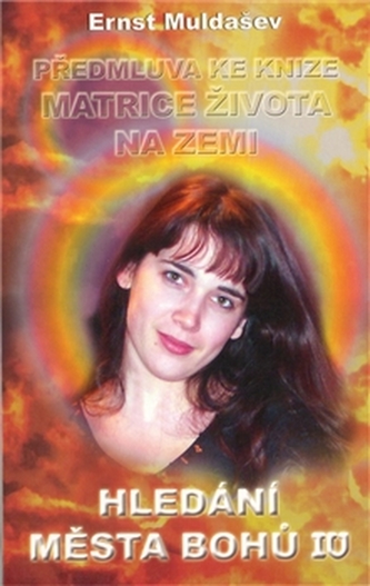 Hledání města bohů IV.