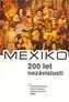 MEXIKO – 200 let nezávislosti