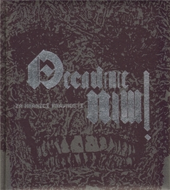 Decadence Now! /česky/ Decadence Now! /česky/