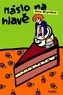 Máslo na hlavě