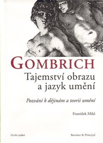 Gombrich - Tajemství obrazu a jazyk umění Gombrich - Tajemství obrazu a jazyk umění
