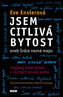 Jsem citlivá bytost