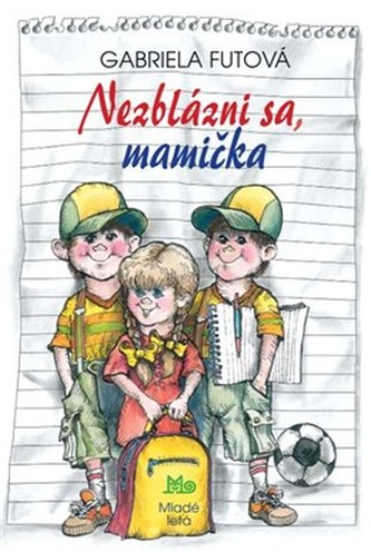 Nezblázni sa, mamička