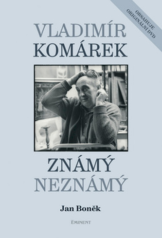 Vladimír Komárek známý a neznámý