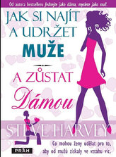 Jak si najít a udržet muže a zůstat Dámou