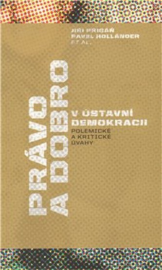 Právo a dobro v ústavní demokracii