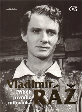 Vladimír Ráž Příběh prvního milovníka
