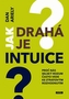 Jak drahá je intuice