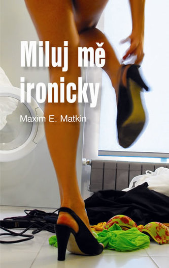 Miluj mě ironicky Miluj mě ironicky