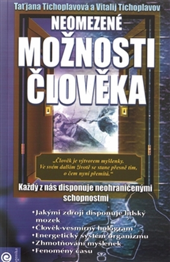 Neomezené možnosti člověka Neomezené možnosti člověka