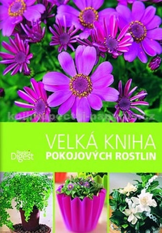 Velká kniha pokojových rostlin Velká kniha pokojových rostlin