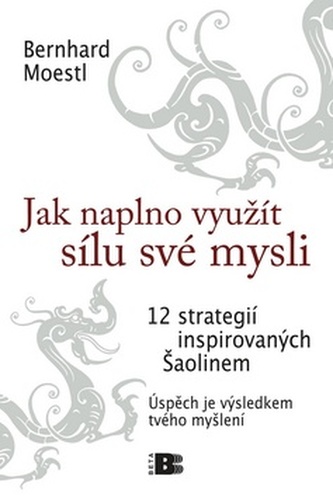 Jak naplno využít sílu své mysli