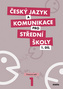 Český jazyk a komunikace pro SŠ - 1.díl (pracovní sešit)