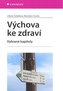 Výchova ke zdraví - Vybrané kapitoly